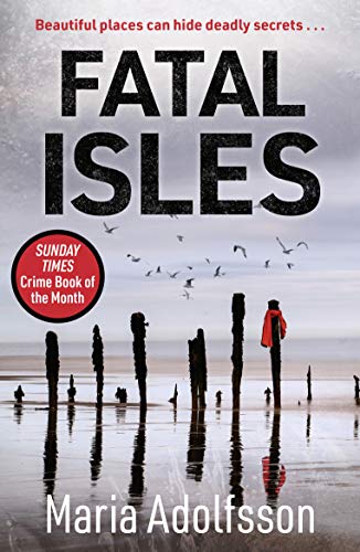 Book cover showing the title 'FATAL ISLES' in large, black letters over a grey beachscape with black, weather-worn wooden posts. One post has a red scarf tied around it.