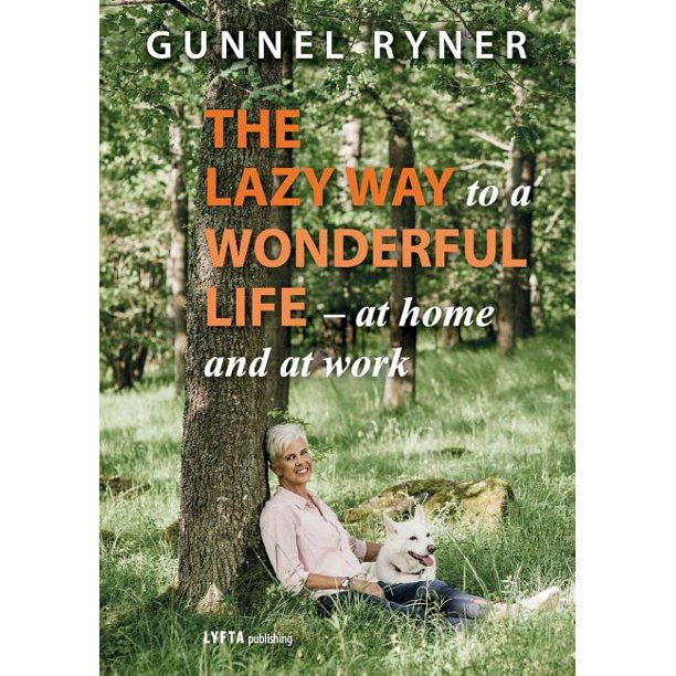 Cover of The Lazy Way to a Wonderful Life, by Gunnel Ryner, translated by Jane Davis
