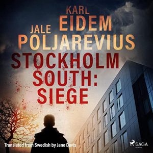 Cover of Stockholm South: Siege, by Karl Eidem and Jarl Poljarevius, translated by Jane Davis